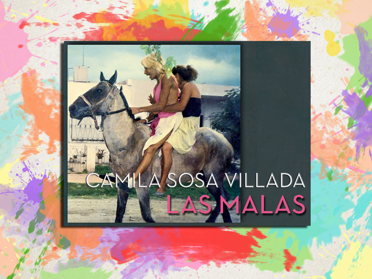 Las malas, hay que poder narrar una fiesta en medio de una masacre